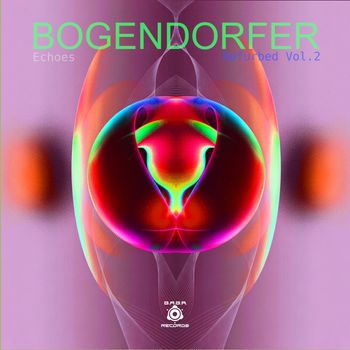 Bogendorfer - Echoes Refurbed Vol.2