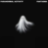 FANTASMA - Paranormal Activity