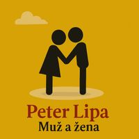 Peter Lipa - Muž a Žena