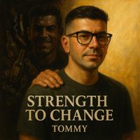 Tommy - Strength To Change