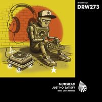 Mutehead - Just No Satisfy (Ben & Jack Remixes)