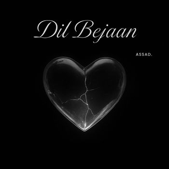 Assad - Dil Bejaan