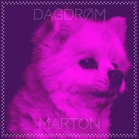 Marton - Dagdrøm (Explicit)