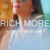 RICH MORE - Where's Your Girl?