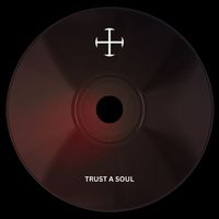 VESSEL - Trust a Soul (Explicit)