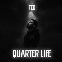 Teo - Quarter Life