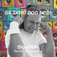 SkjoldUlv - Så skru dog ned !