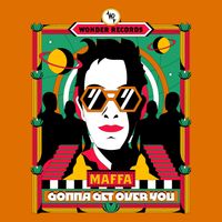 Maffa - Gonna Get Over You