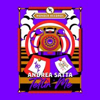 Andrea Satta - Tellin' Me