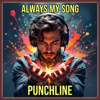 Punchline - Always My Song