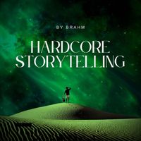 Brahm - Hardcore Storytelling