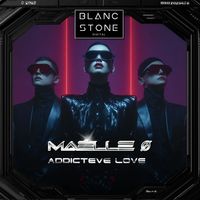 Maëlle Ø - Addictive Love