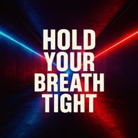 ELECTRO - Hold Your Breath Tight