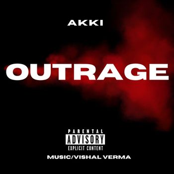 Akki - Outrage (Explicit)