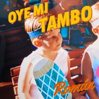 ROMÁN - Oye Mi Tambo