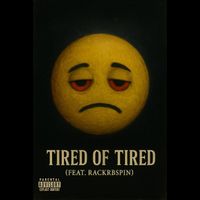 YSE - Tired Of Tired (Explicit)
