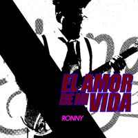 Ronny - EL Amor de mi vida