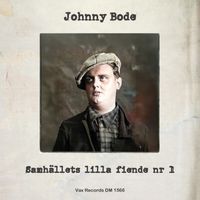 Johnny Bode - Samhällets lilla fiende nr 1