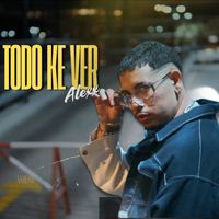 Alexx - TODO KE VER