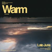 Late June - Warm