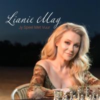 Lianie May - Jy Speel Met Vuur