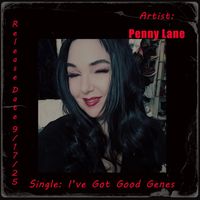 Penny Lane - I've Got Good Genes