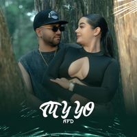 Afd - Tú y Yo