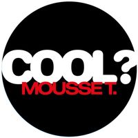 Mousse T. feat. Emma Lanford - Is It 'Cos I'm Cool?
