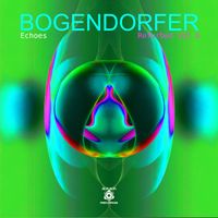 Bogendorfer - Echoes Refurbed Vol.6