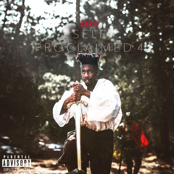 Dax - SELF PROCLAIMED 4 (Explicit)