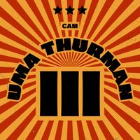 Cam - Uma Thurman III (Explicit)
