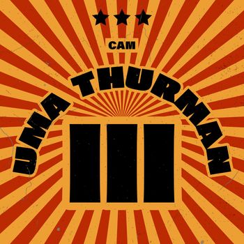 Cam - Uma Thurman III (Explicit)