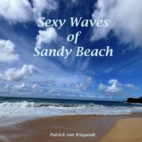 Patrick Von Wiegandt - Sexy Waves of Sandy Beach