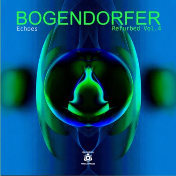 Bogendorfer - Echoes Refurbed Vol.4