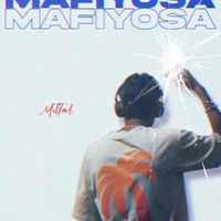 MiTTAL - MAFIYOSA 1 (Explicit)