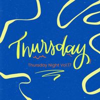 Thursday - Thursday Night Vol.17