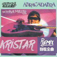 Steve Miller Band - Abracadabra (Kristar Remix)