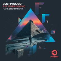 Scot Project - F [Future Is Now]