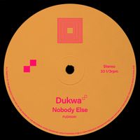 Dukwa - Nobody Else