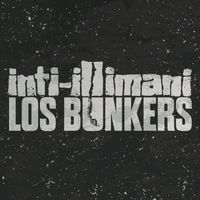 Inti Illimani - Inti-Illimani & Los Bunkers (feat. Los Bunkers)