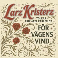 Larz-Kristerz - För vägens vind