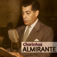Almirante - Chorinhos