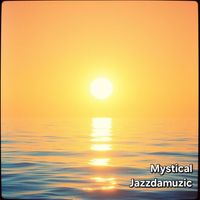 Jazzdamuzic - Mystical