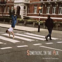 Armando Cacciato - Something In The Air