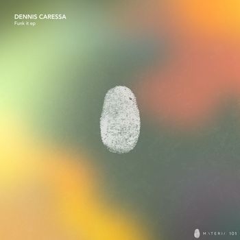 Dennis Caressa - Funk It EP