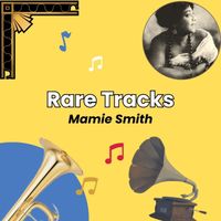 Mamie Smith - Rare Tracks