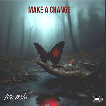 Mr. Mike - Make a Change (Explicit)