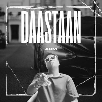 ADM - DAASTAAN