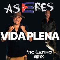 Vic Latino - Vida Plena (Vic Latino Remix)