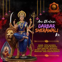 Vipin Sachdeva - Aao Chalein Darbar Sherawali Ke